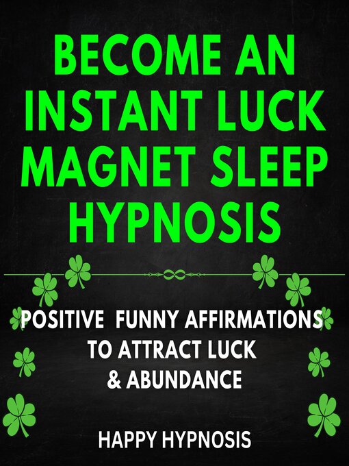 Title details for Become an Instant Luck Magnet Sleep Hypnosis by Happy Hypnosis - Wait list